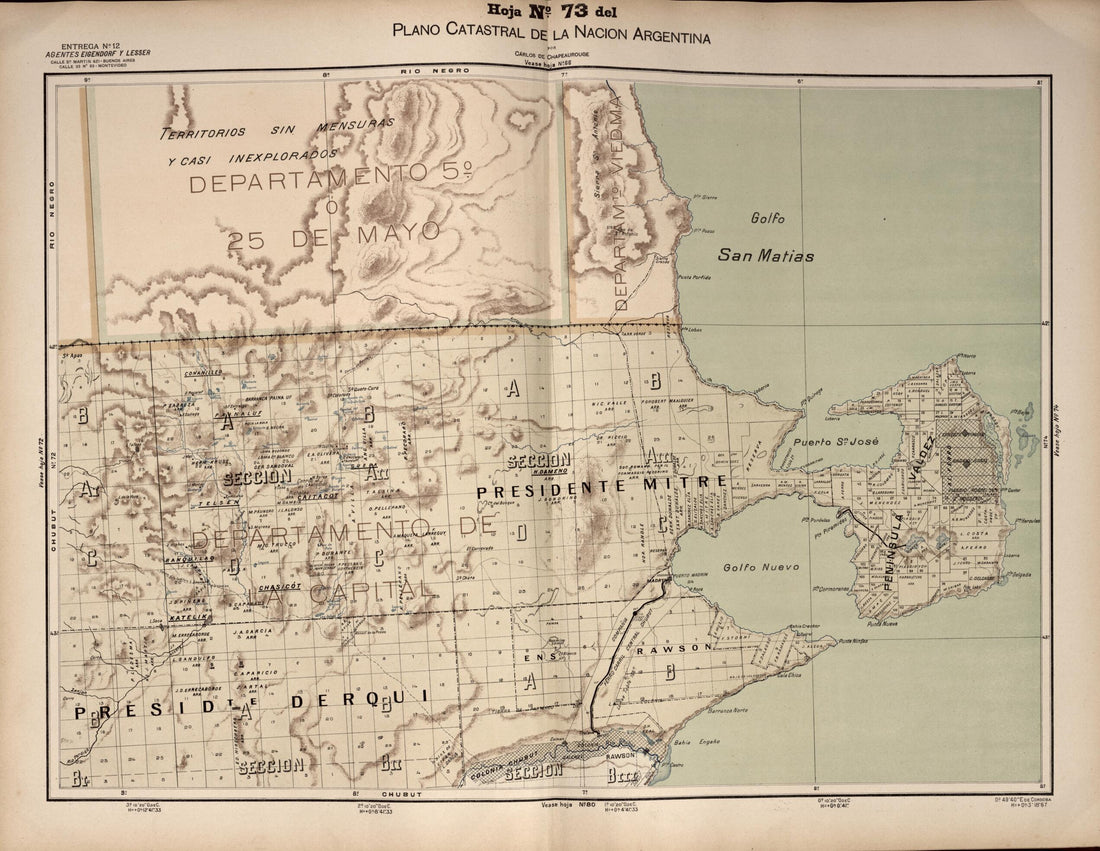 This old map of Plano Catastral De La Nacion Argentina, Hoja No. 73 from Argentina from 1901 was created by Carlos De Chapeaurouge in 1901