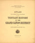 Tertiary History of the Grand Cañon District, With Atlas, 1882 by Relic Map Company