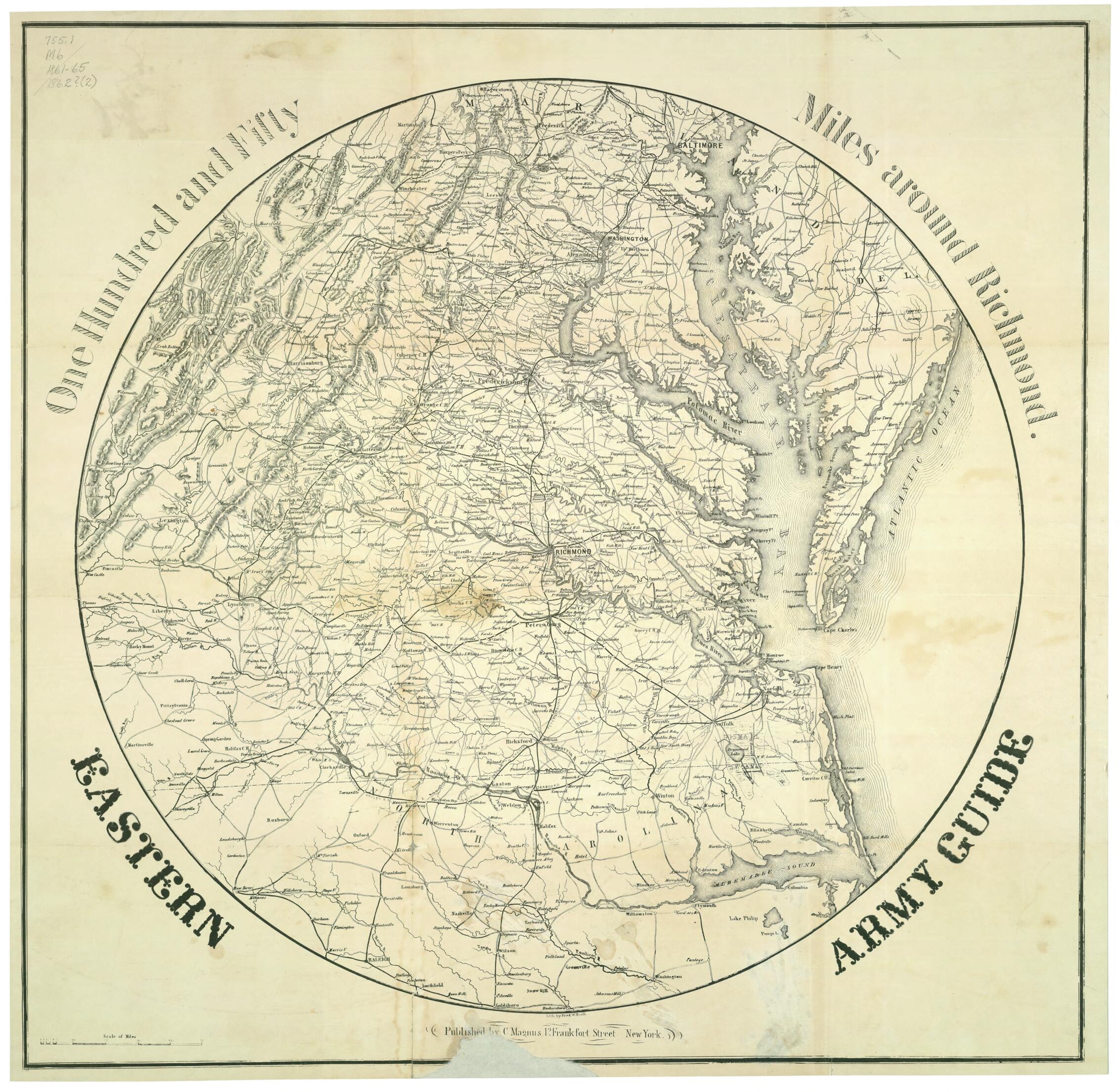 This old map of Eastern Army Guide : One Hundred and Fifty Miles Around Richmond. (One Hundred and Fifty Miles Around Richmond) from 1862 was created by F. W. Boell, Charles Magnus in 1862