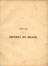 Atlas Do Imperio Do Brazil : Comprehendendo As Respectivas Divisões Administrativas, Ecclesiasticas, Eleitoraes E Judiciarias 1868 by Relic Map Company